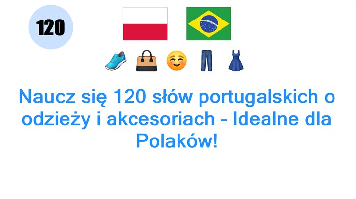 Naucz się 120 słów portugalskich o odzieży i akcesoriach – Idealne dla Polaków!